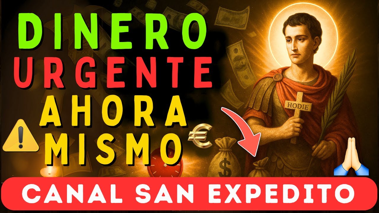 🙏 REZA 2 MINUTOS Y  EL DINERO LLEGA HOY   MILAGRO URGENTE DE SAN EXPEDITO 💸 DINERO URGENTE HOY MISMO