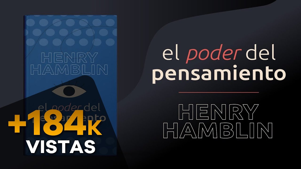 EL PODER DEL PENSAMIENTO AUDIOLIBRO COMPLETO EN ESPAÑOL - HENRY HAMBLIN ...