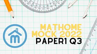 Mathome Mock 2022 Paper 1 Q3