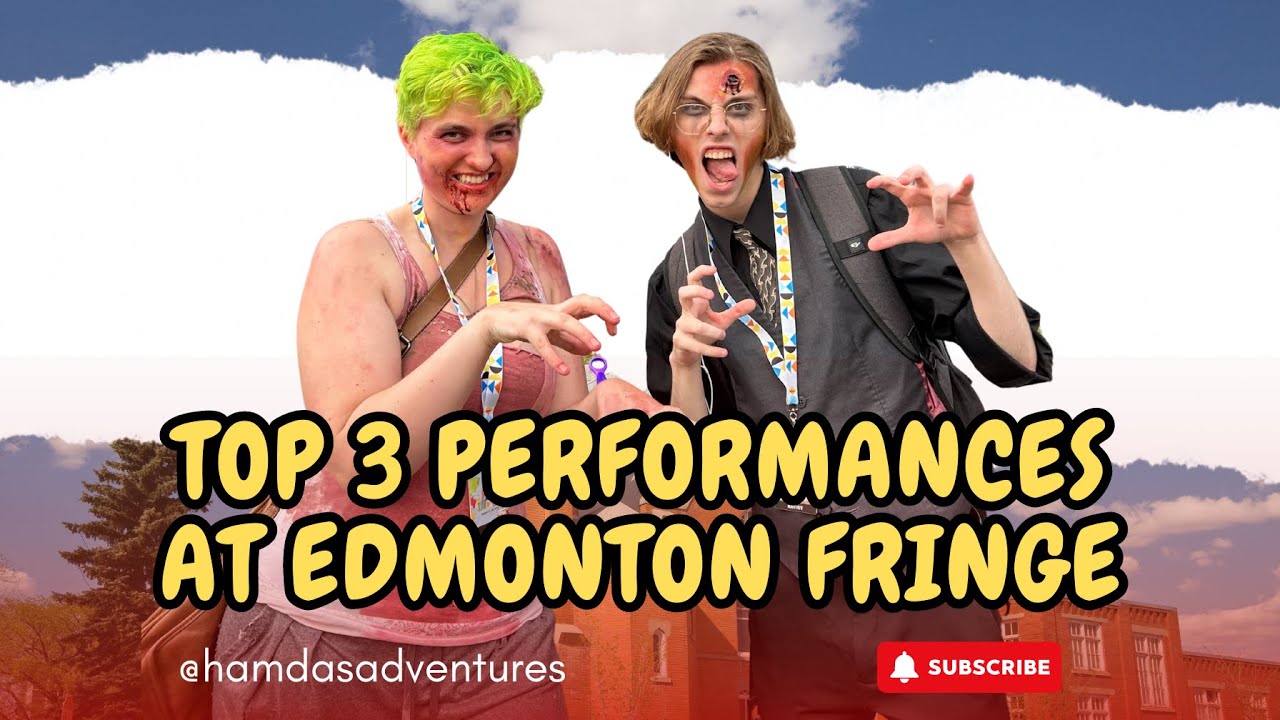 THE BEST SHOWS TO SEE AT EDMONTON FRINGE FESTIVAL 2024 