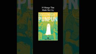 10 Manga That Made Me Cry