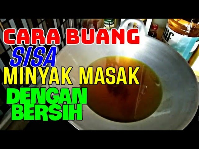 Cara Buang Sisa Minyak Masak Dengan Mudah Bersih Takde La Kotor Sinki Lagi Youtube