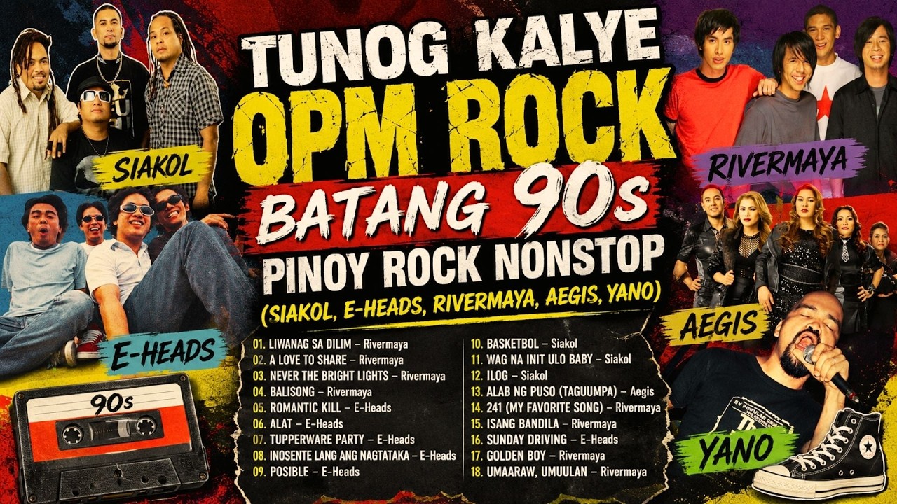 TUNOG KALYE OPM ROCK 💥 Batang 90s Pinoy Rock Nonstop (Siakol, E-Heads, Rivermaya, Aegis, Yano)