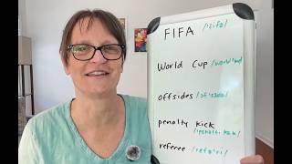 How to Pronounce FIFA, World Cup, Offsides, Penalty Kick, Football, Soccer and More!