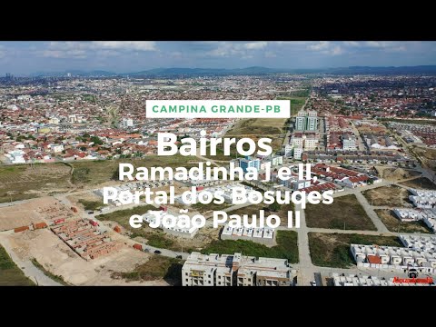 Ramadinha I e II, Portal dos Bosques e João Paulo II, Campina Grande-PB! #campinagrande #paraíba