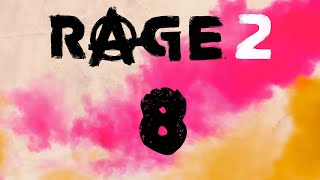 RAGE 2 - Прохождение игры на русском - Лага-Псих [#8] | PC