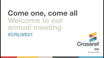 Crossref LIVE21 Meeting & Board Election #CRLIVE21