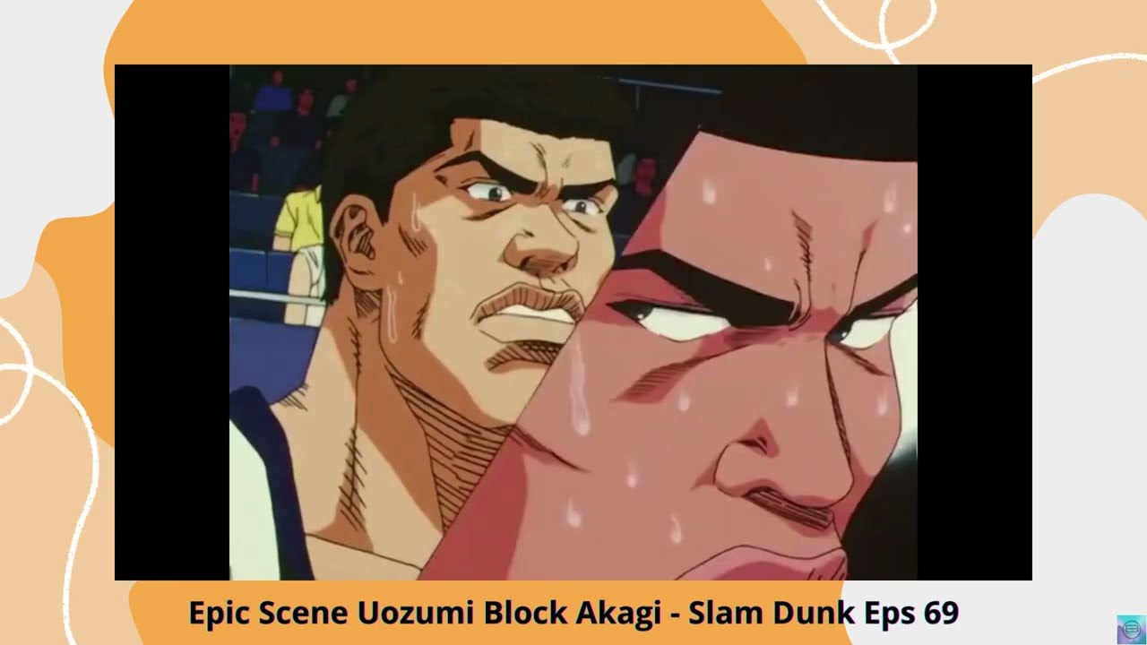 Epic Scene Uozumi Block Akagi - Slam Dunk Eps 69