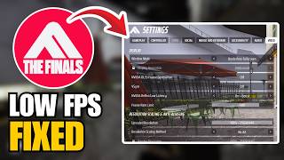 The Finals Lagging & Low FPS? Fix!