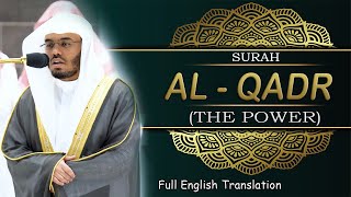 Surah Al-Qadr | By Sheikh Yasser Al Dosari | Laylatul Qadr | With English Translation