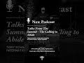 Talks from The Summit- The Calling to Abide- Tony Schaar We continue to bring the powerful talks…