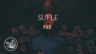 Sufle || Pus - (Lyrics) Resimi