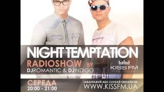 #41 Night Temptation Radioshow by DJ Indigo and DJ Romantic part 1,2 28 05 14