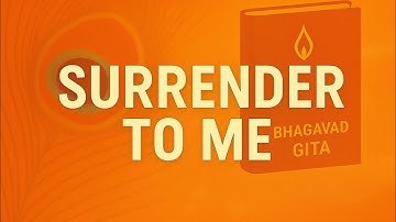 "Bhagavad Gita: How to Surrender to God and Find Peace | Gita Life Lesson" #bhagavadgita