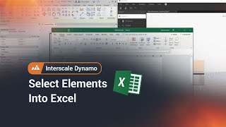 Interscale Dynamo: Select Elements Into Excel