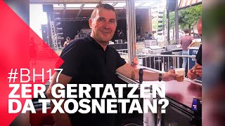 BURDIN HESIA | Zer gertatzen da txosnetan? #BH17