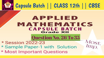 Applied Mathematics || Sample Paper-1 with Solution || Class 12th || CBSE Board Examination 2022-23