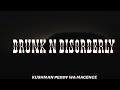 KUSHMAN - DRUNK AND DISORDERLY LYRICS | OEDDY WA MAGENGE