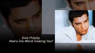 Elvis Presley - How's The World Treating You [CC]