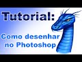 Tutorial: Como desenhar no Photoshop