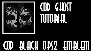 Black Ops 2 Ghosts Emblem Tutorial