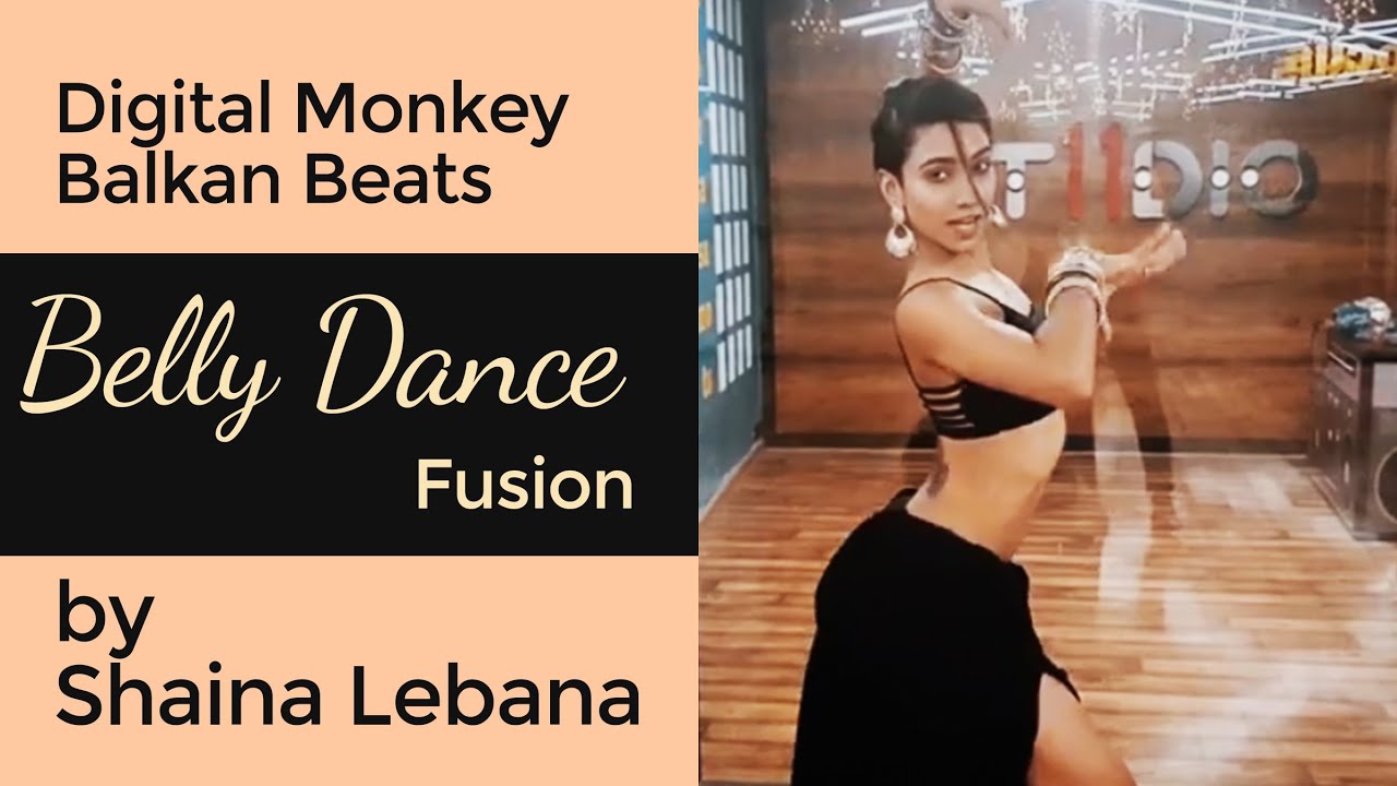 Belly Dancing with Shaina Lebana | Digital Monkey - Balkan Beats | Dance Central | Mumbai 2019 nba finals