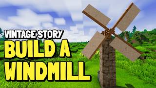 VINTAGE STORY BUILD A WINDMILL