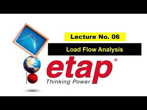 Lecture 6 | Load Flow Analysis | Etap full course