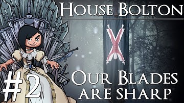 Crusader Kings 2 | AGOT mod | The Boltons | Part 2