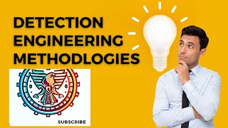 Detection Engineering Methodologies | Introduction to Detection Engineering Part - 1