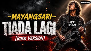 TIADA LAGI – Mayangsari | Rock Cover Terbaru 2026 | Jack Explorer