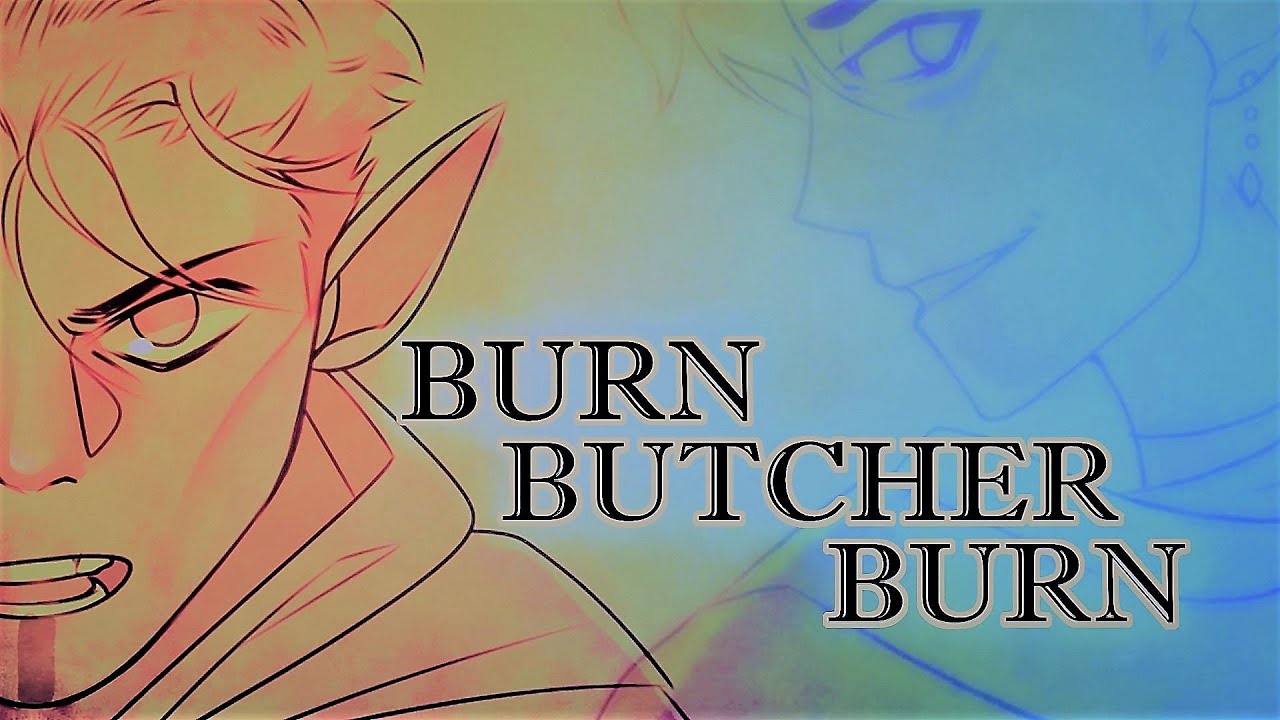 Burn Butcher Burn - Dnd OC Animatic