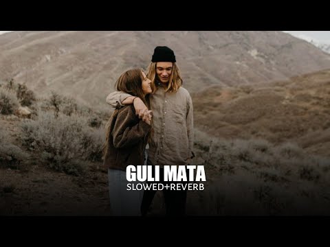 Guli Mata (slowed+reverb)