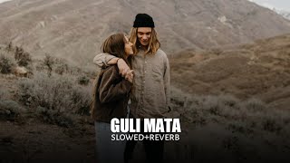 Guli Mata slowedreverb