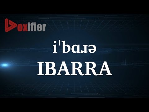 How to Pronunce Ibarra in English - Voxifier.com