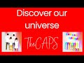 Thecaps discover our universe