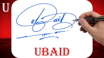 Ubaid Name Signature Style | U Signature Style | Signature Style of My Name Ubaid
