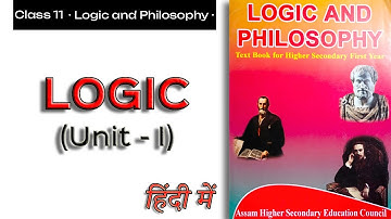 LOGIC | Class 11 Logic and Philosophy | Line-by-Line Explanation | by Anas Barlaskar
