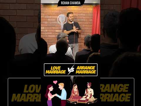 Love Marriage VS Arrange Marriage | Rohan Chawda | #standupcomedian #liveshow #comedyshorts