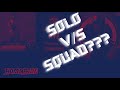 Solo Vs Squad??? // HAPPY HOLI EVERYONE!