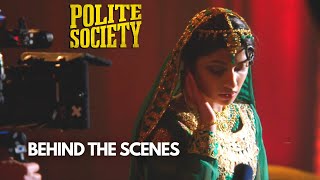 Polite Society Behind The Scenes