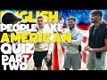 ENGLISH people take AMERICAN QUIZ | PART 2