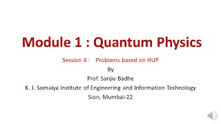 Quantum Physics Session 4 (Problems based on HUP) noise reduced