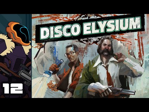 Let's Play Disco Elysium - PC Gameplay Part 12 - One Long Day - Let's Play Disco Elysium - PC Gameplay Part 12 - One Long Day