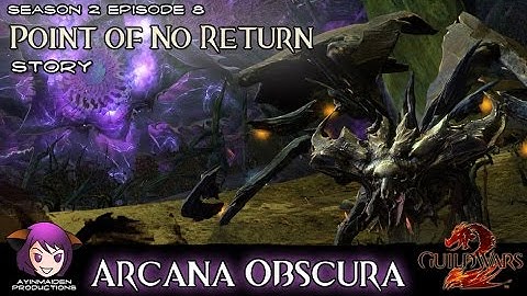 GW2 Point of No Return - 01 Arcana Obscura