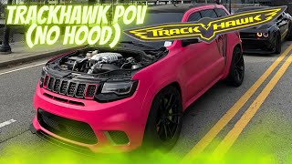 TRACKHAWK JEEP POV WITH LEGMAKER INTAKE!!! (NO HOOD)