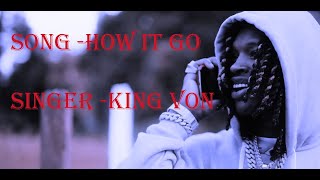 How It Go (Lyrics) By King Von