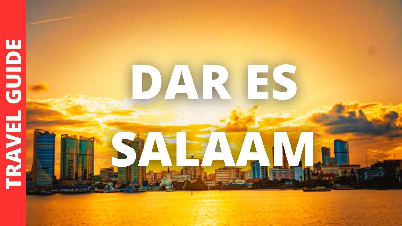 Dar es Salaam Tanzania Travel Guide: 17 BEST Things To Do In Dar es Salaam
