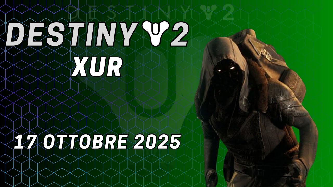 Destiny 2 XUR 17-10-2025 Cosa Vende Questa Settimana?
