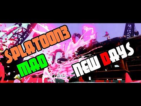 splatoon3　MAD 「New Days」
